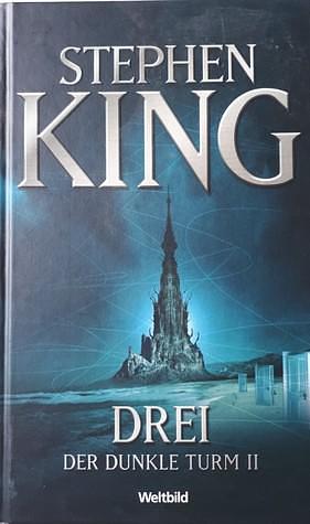 Drei - Der Dunkle Turm by Stephen King