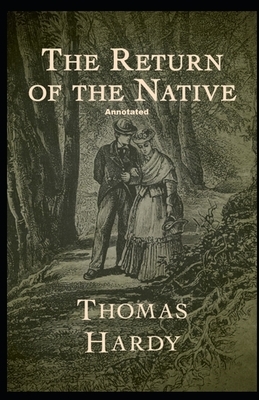 Return of the Native Annotated by Thomas Hardy