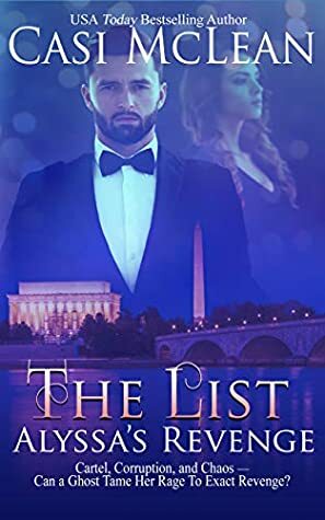 The List: Alyssa's Revenge (Deep State Mysteries Book 2) by Casi McLean