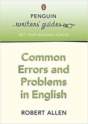 Common Errors and Problems in English by Robert Allen