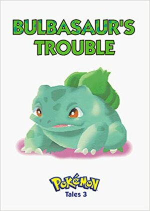 Bulbasaur's Trouble by Akihito Toda