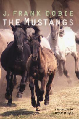 The Mustangs by J. Frank Dobie