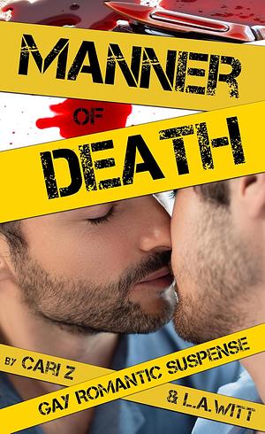 Manner of Death: M/M Contemporary Romantic Suspense by Cari Z, L.A. Witt