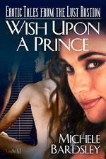 Wish Upon a Prince by Michele Bardsley