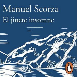 El jinete insomne by Manuel Scorza