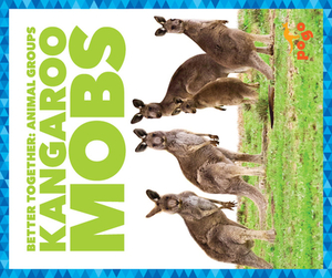 Kangaroo Mobs by Karen Kenney