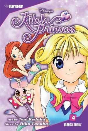 Kilala Princess: Volume 4 by Nao Kodaka, Rika Tanaka
