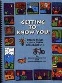 Getting to Know You!: Social Skills Curriculum for Grades 1 to 3 by Judith Kennedy, Dennis Hanken