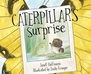Caterpillar's Surprise by Janet Halfmann