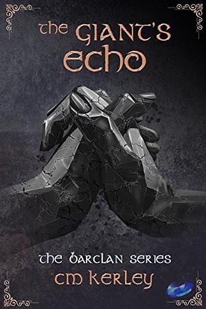 The Giant's Echo by C.M. Kerley
