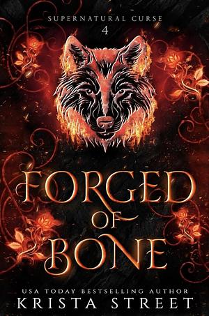 Forged of Bone by Krista Street