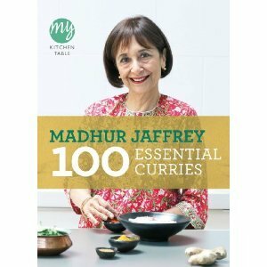 My Kitchen Table: 100 Essential Curries by Madhur Jaffrey