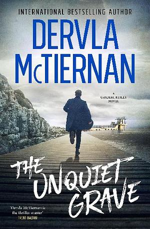 The Unquiet Grave by Dervla McTiernan