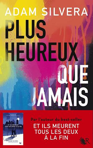 Plus heureux que jamais by Adam Silvera