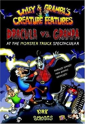 Dracula vs. Grampa at the Monster Truck Spectacular by Kirk Scroggs