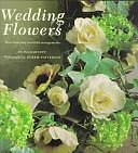 Wedding Flowers: More Than Sixty Beautiful Arrangements for a Very Special Day by Mary Trewby, Fiona Barnett