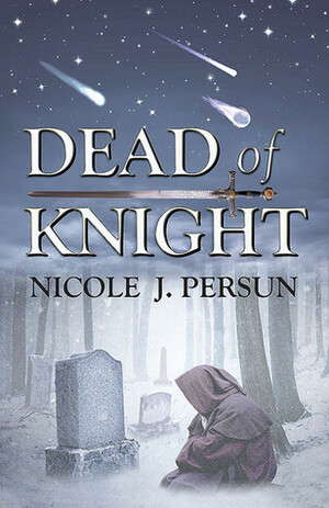 Dead of Knight (Joined, #1) by Nicole J. Persun