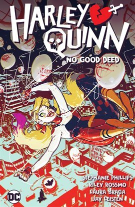 Harley Quinn Vol. 1: No Good Deed by Gene Ha, Riley Rossmo, Stephanie Phillips
