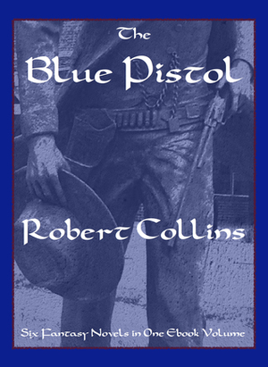 The Blue Pistol by Robert L. Collins