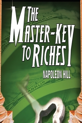 The Master Key to Riches by Napoleon Hill
