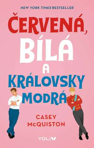 Červená, bílá a královsky modrá by Casey McQuiston