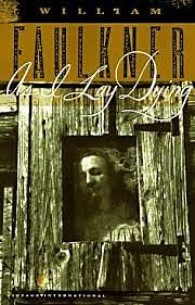 As I Lay Dying by William Faulkner