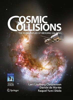 Cosmic Collisions: The Hubble Atlas of Merging Galaxies by Davide de Martin, Raquel Yumi Shida, Lars Lindberg Christensen