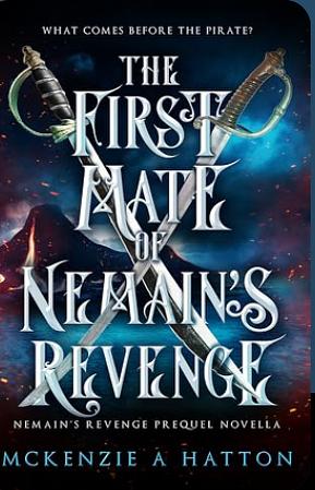 The First Mate of Nemains Revenge  by McKenzie A. Hatton