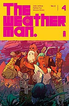 The Weatherman Vol. 2 #4 by Jody LeHeup, Nathan Fox