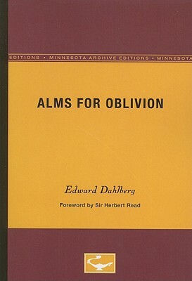 Alms for Oblivion by Edward Dahlberg