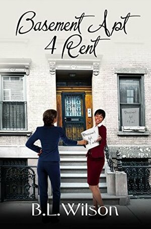 Basement Apt 4 Rent: But love is forever (Summer Reads Book 1) by B.L. Wilson