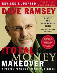 The Total Money Makeover: A Proven Plan for Financial Fitness by Dave Ramsey