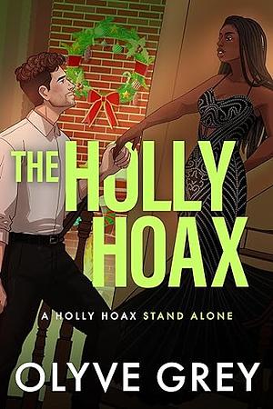 The Holly Hoax by Olyve Grey