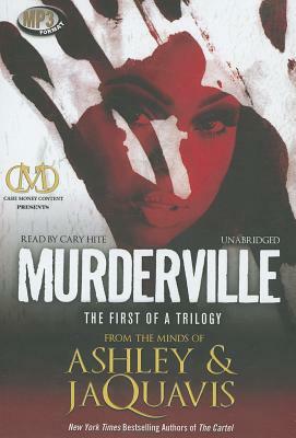 Murderville: The First of a Trilogy by Ashley &. Jaquavis