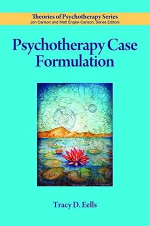 Psychotherapy Case Formulation by American Psychological Association, Tracy D. Eells