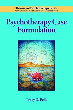 Psychotherapy Case Formulation by Tracy D. Eells, American Psychological Association