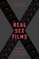 Real Sex Films: The New Intimacy and Risk in Cinema by John Tulloch, Belinda Middleweek