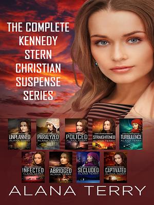 The Complete Kennedy Stern Christian Suspense Series by Alana Terry