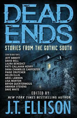Dead Ends: Stories from the Gothic South by 