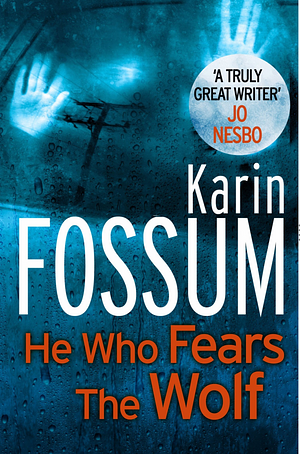 He Who Fears the Wolf by Karin Fossum, Felicity David