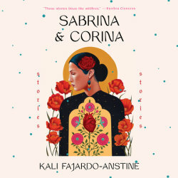 Sabrina & Corina by Kali Fajardo-Anstine