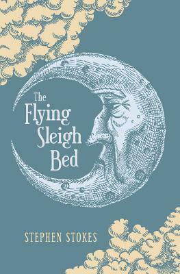 The Flying Sleigh Bed by Stephen Stokes