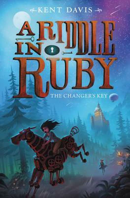 A Riddle in Ruby: The Changer's Key by Kent Davis