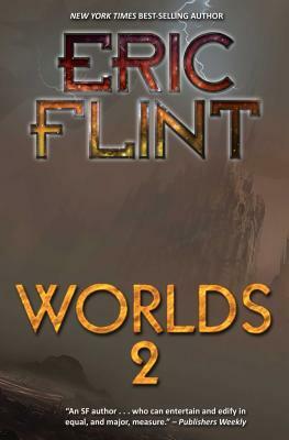 Worlds 2, Volume 1 by Eric Flint