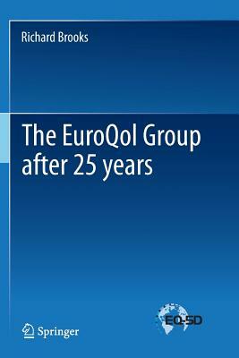 The Euroqol Group After 25 Years by Richard Brooks