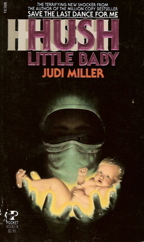 Hush Little Baby by Judi Miller