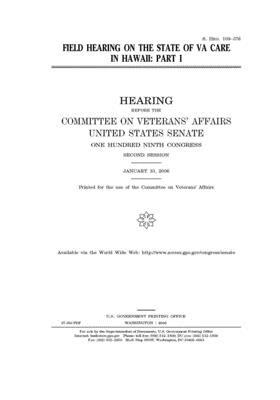 Field hearing on the state of VA care in Hawaii by United States Congress, United States Senate, Committee On Veterans (senate)