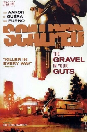 Scalped, Vol. 4: The Gravel in Your Guts by Davide Furnò, Ed Brubaker, Jason Aaron, R.M. Guéra