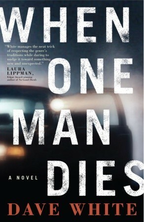 When One Man Dies by Dave White