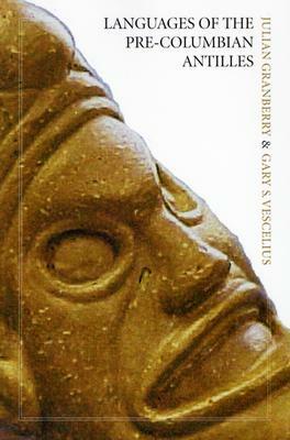 Languages of the Pre-Columbian Antilles by Gary Vescelius, Julian Granberry